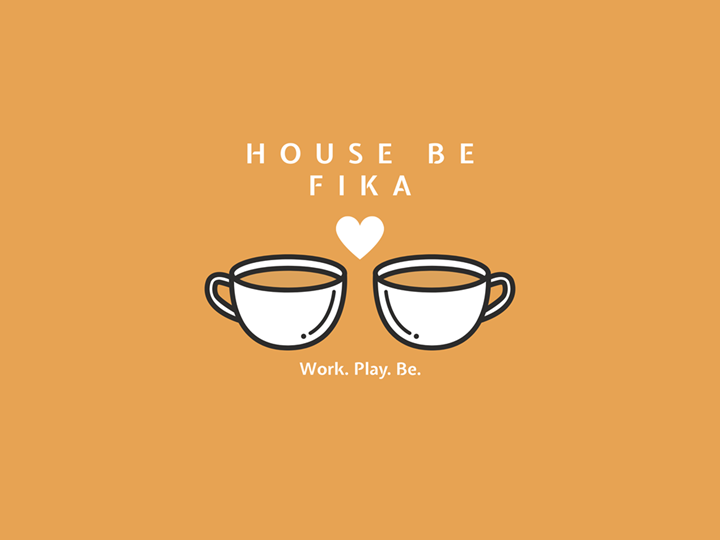 House Be Fika